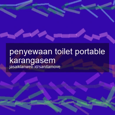Penyewaan Toilet Portable Karangasem