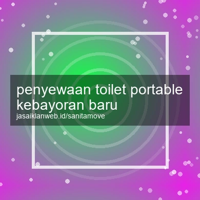 Penyewaan Toilet Portable Kebayoran Baru