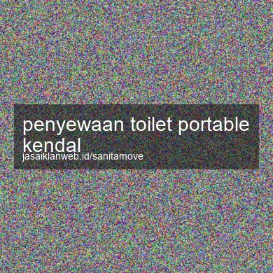 Penyewaan Toilet Portable Kendal