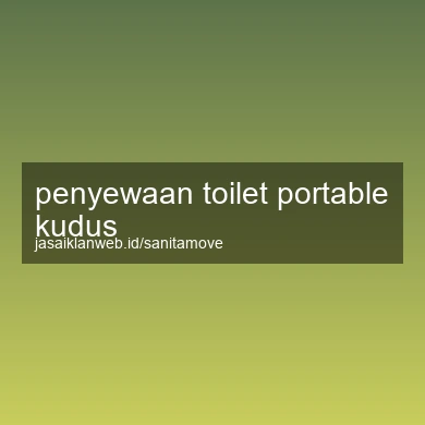 Penyewaan Toilet Portable Kudus