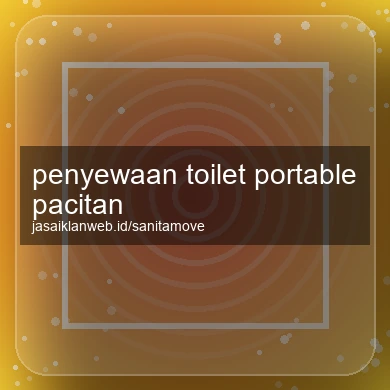 Penyewaan Toilet Portable Pacitan