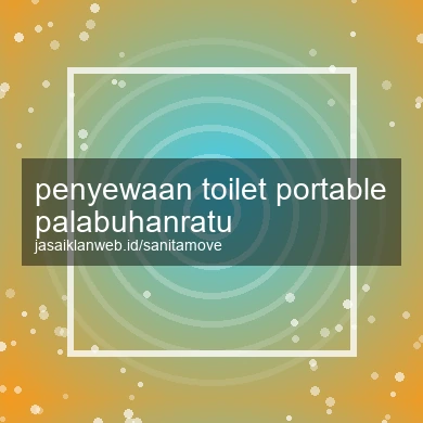 Penyewaan Toilet Portable Palabuhanratu