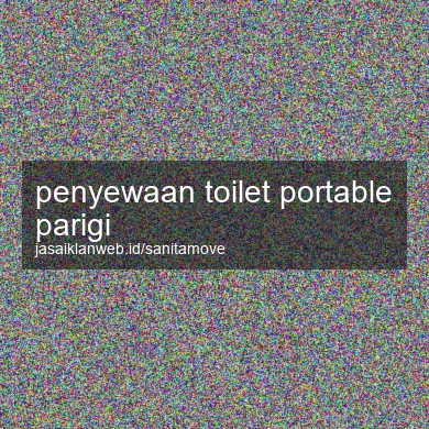 Penyewaan Toilet Portable Parigi