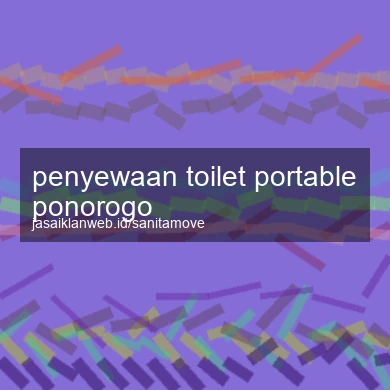 Penyewaan Toilet Portable Ponorogo