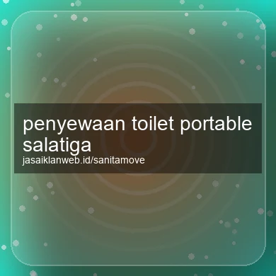 Penyewaan Toilet Portable Salatiga