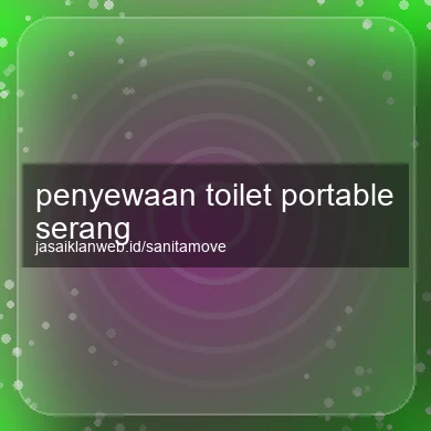 Penyewaan Toilet Portable Serang