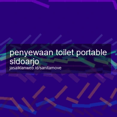 Penyewaan Toilet Portable Sidoarjo