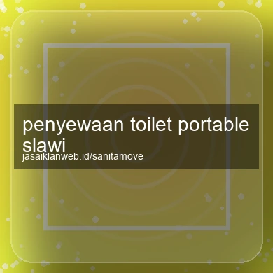 Penyewaan Toilet Portable Slawi