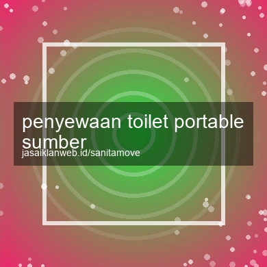 Penyewaan Toilet Portable Sumber