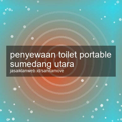 Penyewaan Toilet Portable Sumedang Utara