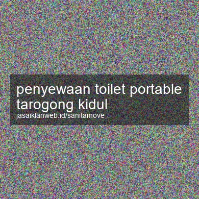 Penyewaan Toilet Portable Tarogong Kidul