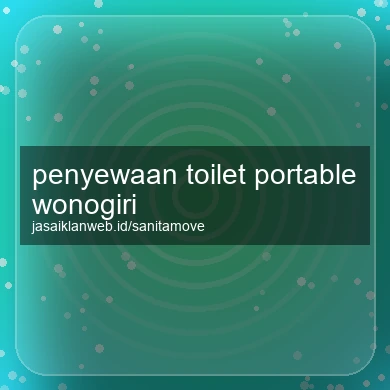 Penyewaan Toilet Portable Wonogiri