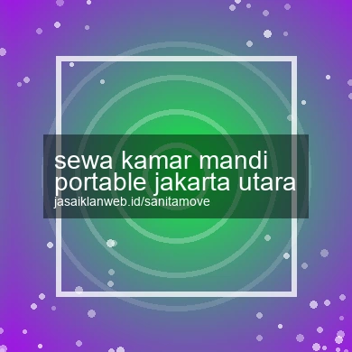 Sewa Kamar Mandi Portable Jakarta Utara