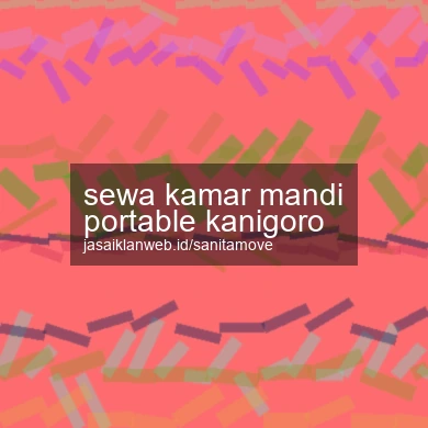 Sewa Kamar Mandi Portable Kanigoro