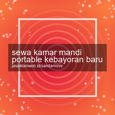 Sewa Kamar Mandi Portable Kebayoran Baru