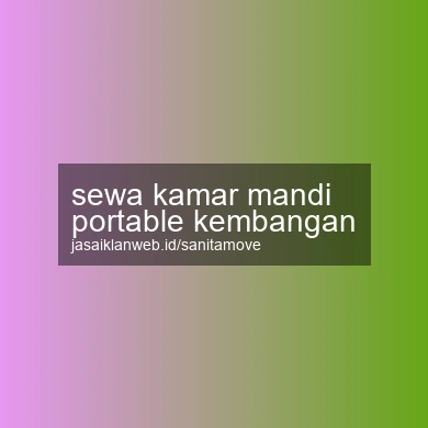 Sewa Kamar Mandi Portable Kembangan