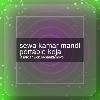 Sewa Kamar Mandi Portable Koja