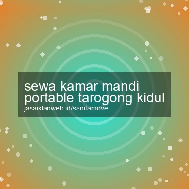 Sewa Kamar Mandi Portable Tarogong Kidul
