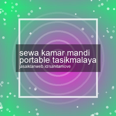 Sewa Kamar Mandi Portable Tasikmalaya