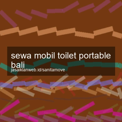 Sewa Mobil Toilet Portable Bali