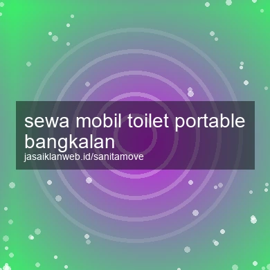 Sewa Mobil Toilet Portable Bangkalan