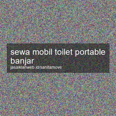 Sewa Mobil Toilet Portable Banjar
