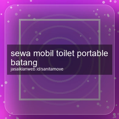 Sewa Mobil Toilet Portable Batang