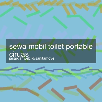 Sewa Mobil Toilet Portable Ciruas