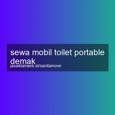 Sewa Mobil Toilet Portable Demak