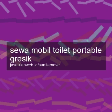 Sewa Mobil Toilet Portable Gresik