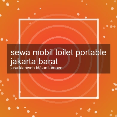 Sewa Mobil Toilet Portable Jakarta Barat