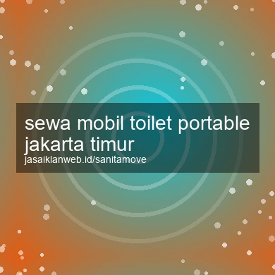 Sewa Mobil Toilet Portable Jakarta Timur