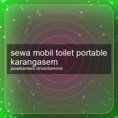 Sewa Mobil Toilet Portable Karangasem