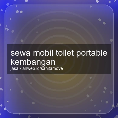 Sewa Mobil Toilet Portable Kembangan