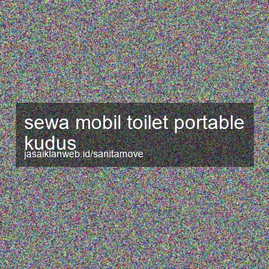 Sewa Mobil Toilet Portable Kudus