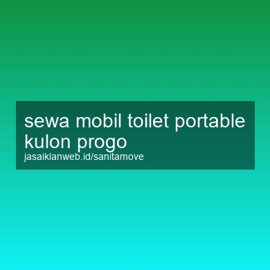 Sewa Mobil Toilet Portable Kulon Progo