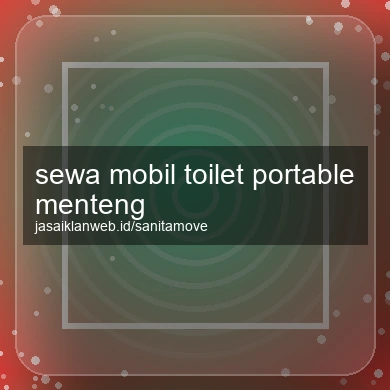 Sewa Mobil Toilet Portable Menteng