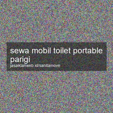Sewa Mobil Toilet Portable Parigi