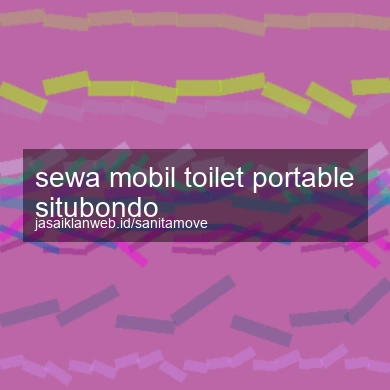 Sewa Mobil Toilet Portable Situbondo