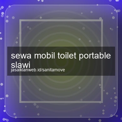 Sewa Mobil Toilet Portable Slawi