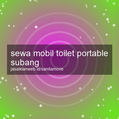 Sewa Mobil Toilet Portable Subang