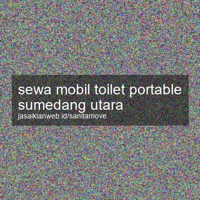 Sewa Mobil Toilet Portable Sumedang Utara