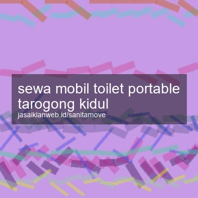Sewa Mobil Toilet Portable Tarogong Kidul