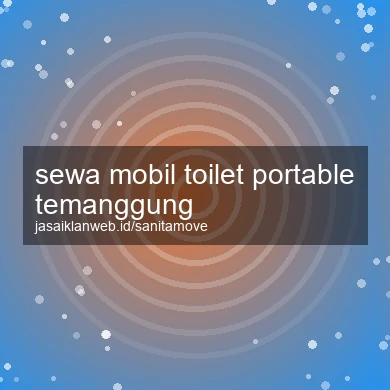 Sewa Mobil Toilet Portable Temanggung