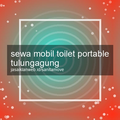 Sewa Mobil Toilet Portable Tulungagung
