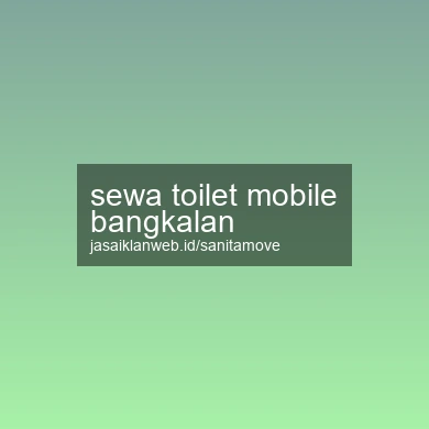 Sewa Toilet Mobile Bangkalan