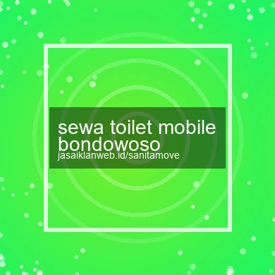 Sewa Toilet Mobile Bondowoso