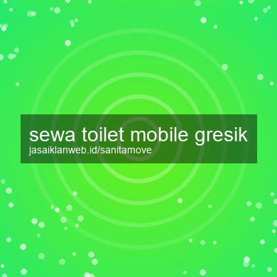Sewa Toilet Mobile Gresik