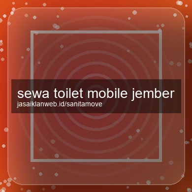 Sewa Toilet Mobile Jember
