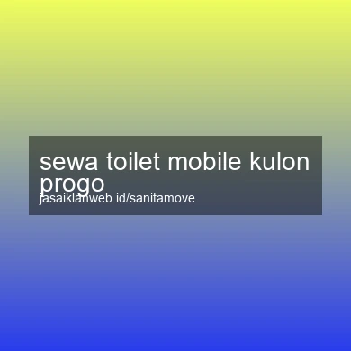 Sewa Toilet Mobile Kulon Progo